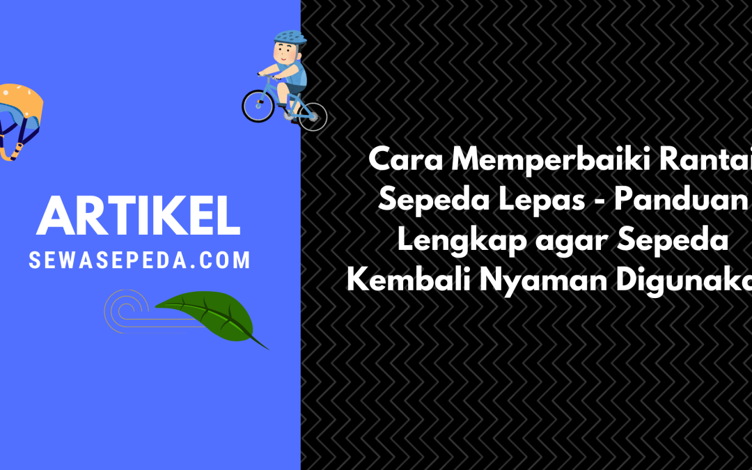 cara memeperbaiki rantai sepeda lepas